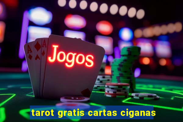 tarot gratis cartas ciganas